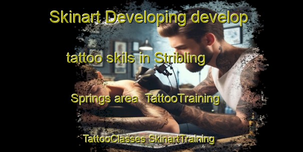 Skinart Developing develop tattoo skils in Stribling Springs area | #TattooTraining #TattooClasses #SkinartTraining-United States