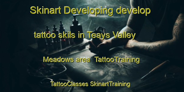 Skinart Developing develop tattoo skils in Teays Valley Meadows area | #TattooTraining #TattooClasses #SkinartTraining-United States