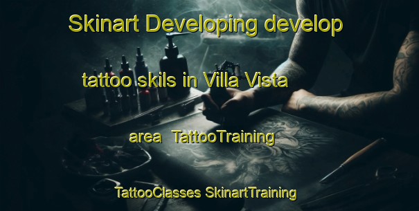 Skinart Developing develop tattoo skils in Villa Vista area | #TattooTraining #TattooClasses #SkinartTraining-United States