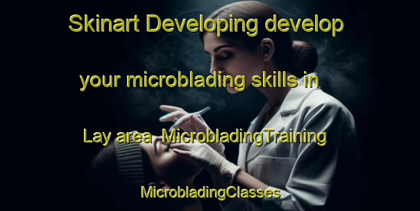 Skinart Developing develop your microblading skills in Lay area | #MicrobladingTraining #MicrobladingClasses #SkinartTraining-United States