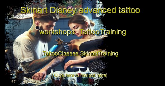 Skinart Disney advanced tattoo workshops | #TattooTraining #TattooClasses #SkinartTraining-United States