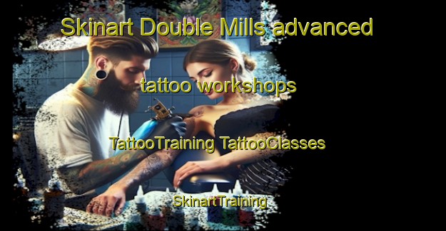 Skinart Double Mills advanced tattoo workshops | #TattooTraining #TattooClasses #SkinartTraining-United States