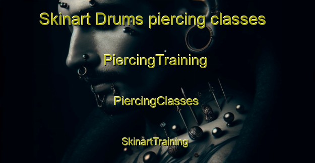 Skinart Drums piercing classes | #PiercingTraining #PiercingClasses #SkinartTraining-United States