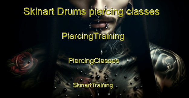 Skinart Drums piercing classes | #PiercingTraining #PiercingClasses #SkinartTraining-United States