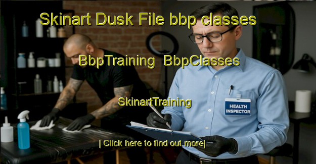 Skinart Dusk File bbp classes | BbpTraining | BbpClasses | SkinartTraining-United States