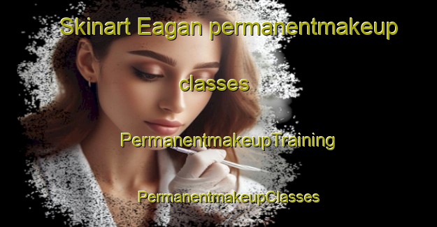 Skinart Eagan permanentmakeup classes | #PermanentmakeupTraining #PermanentmakeupClasses #SkinartTraining-United States