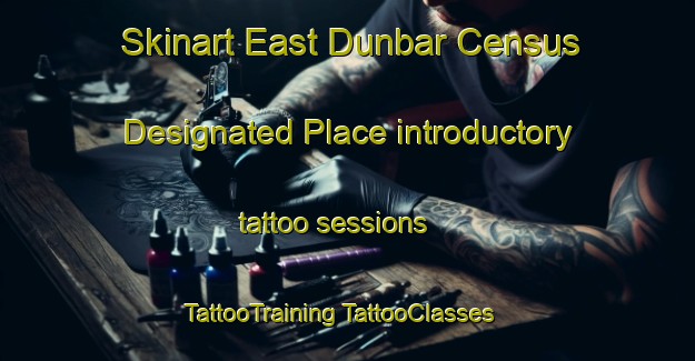 Skinart East Dunbar Census Designated Place introductory tattoo sessions | #TattooTraining #TattooClasses #SkinartTraining-United States