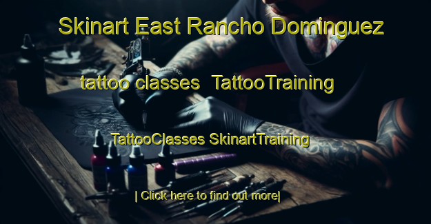 Skinart East Rancho Dominguez tattoo classes | #TattooTraining #TattooClasses #SkinartTraining-United States