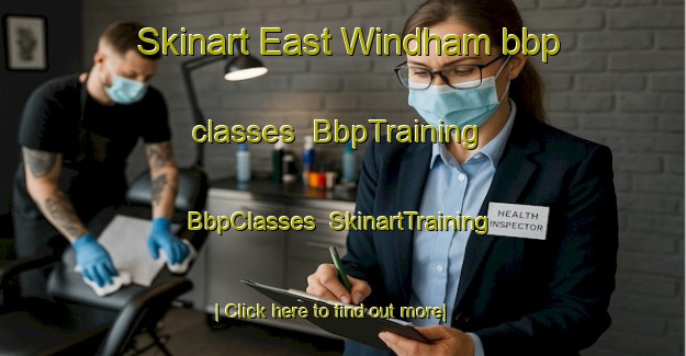 Skinart East Windham bbp classes | BbpTraining | BbpClasses | SkinartTraining-United States