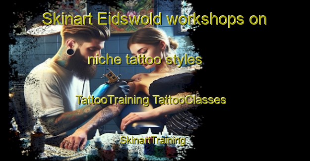 Skinart Eidswold workshops on niche tattoo styles | #TattooTraining #TattooClasses #SkinartTraining-United States