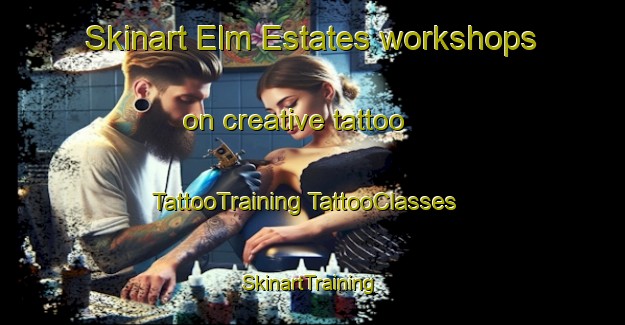 Skinart Elm Estates workshops on creative tattoo | #TattooTraining #TattooClasses #SkinartTraining-United States