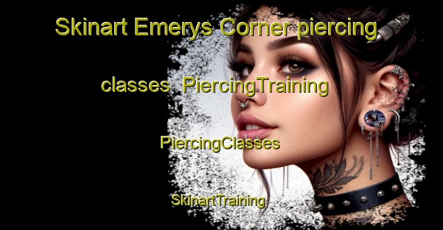 Skinart Emerys Corner piercing classes | #PiercingTraining #PiercingClasses #SkinartTraining-United States