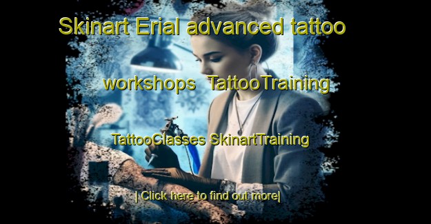 Skinart Erial advanced tattoo workshops | #TattooTraining #TattooClasses #SkinartTraining-United States