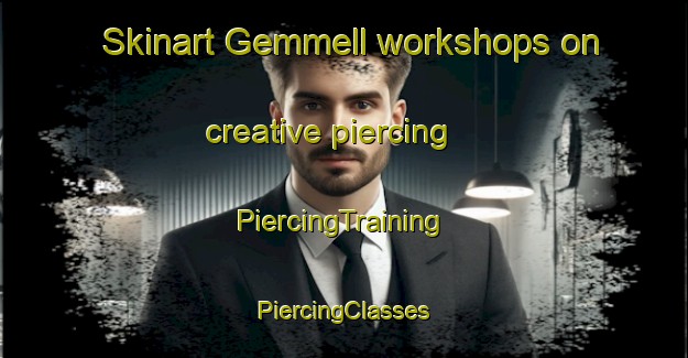 Skinart Gemmell workshops on creative piercing | #PiercingTraining #PiercingClasses #SkinartTraining-United States