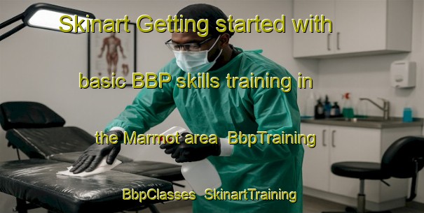 Skinart Getting started with basic BBP skills training in the Marmot area | BbpTraining | BbpClasses | SkinartTraining-United States