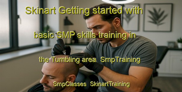 Skinart Getting started with basic SMP skills training in the Tumbling area | SmpTraining | SmpClasses | SkinartTraining-United States