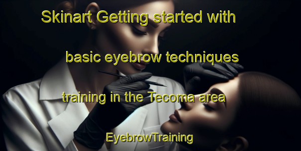 Skinart Getting started with basic eyebrow techniques training in the Tecoma area | EyebrowTraining | EyebrowClasses | SkinartTraining-United States