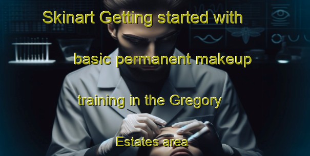 Skinart Getting started with basic permanent makeup training in the Gregory Estates area | PermanentmakeupTraining | PermanentmakeupClasses | SkinartTraining-United States