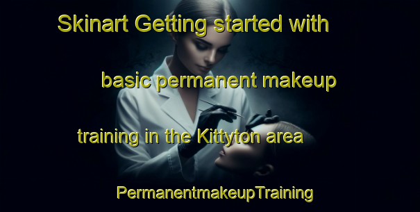 Skinart Getting started with basic permanent makeup training in the Kittyton area | PermanentmakeupTraining | PermanentmakeupClasses | SkinartTraining-United States