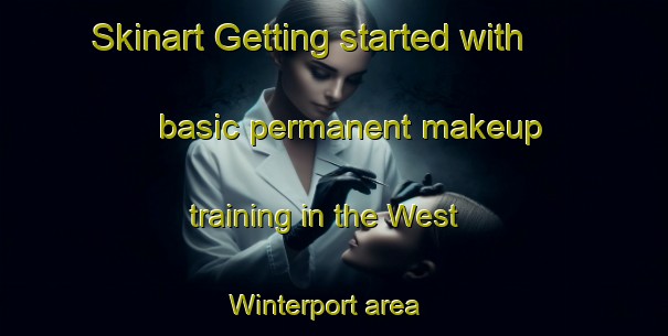 Skinart Getting started with basic permanent makeup training in the West Winterport area | PermanentmakeupTraining | PermanentmakeupClasses | SkinartTraining-United States