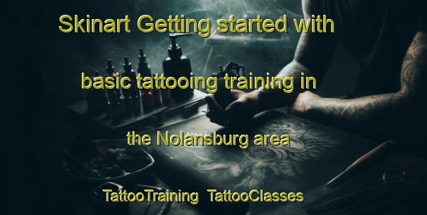 Skinart Getting started with basic tattooing training in the Nolansburg area | TattooTraining | TattooClasses | SkinartTraining-United States