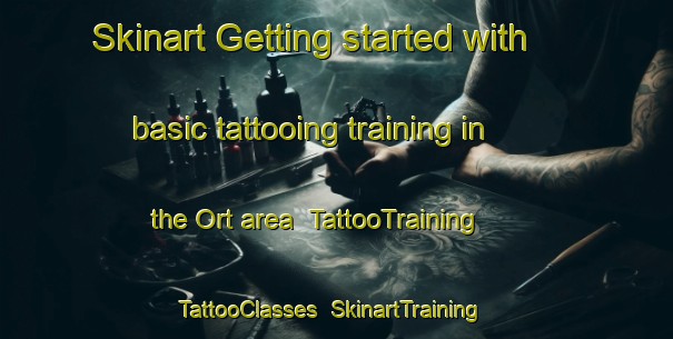 Skinart Getting started with basic tattooing training in the Ort area | TattooTraining | TattooClasses | SkinartTraining-United States