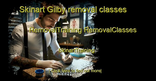 Skinart Gilby removal classes | #RemovalTraining #RemovalClasses #SkinartTraining-United States