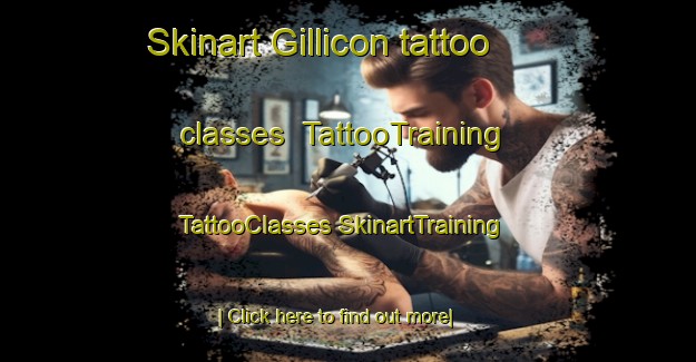 Skinart Gillicon tattoo classes | #TattooTraining #TattooClasses #SkinartTraining-United States