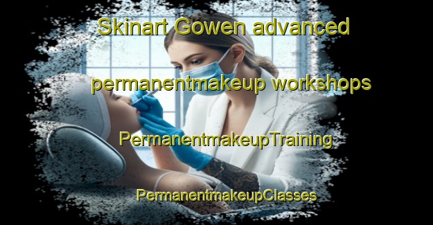 Skinart Gowen advanced permanentmakeup workshops | #PermanentmakeupTraining #PermanentmakeupClasses #SkinartTraining-United States