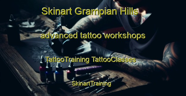 Skinart Grampian Hills advanced tattoo workshops | #TattooTraining #TattooClasses #SkinartTraining-United States