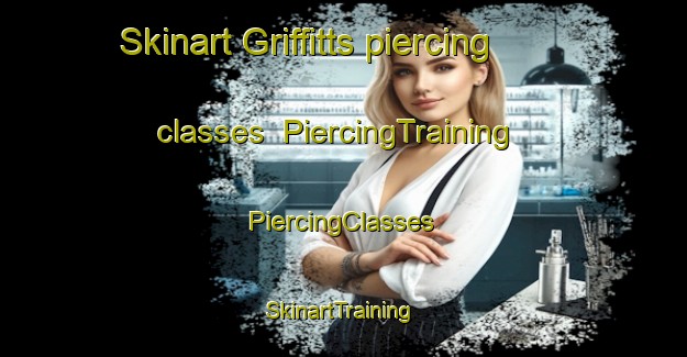 Skinart Griffitts piercing classes | #PiercingTraining #PiercingClasses #SkinartTraining-United States