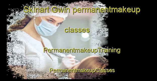 Skinart Gwin permanentmakeup classes | #PermanentmakeupTraining #PermanentmakeupClasses #SkinartTraining-United States