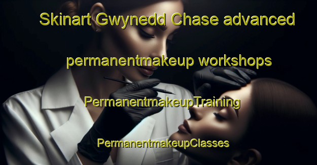 Skinart Gwynedd Chase advanced permanentmakeup workshops | PermanentmakeupTraining | PermanentmakeupClasses | SkinartTraining-United States
