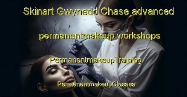 Skinart Gwynedd Chase advanced permanentmakeup workshops | PermanentmakeupTraining | PermanentmakeupClasses | SkinartTraining-United States