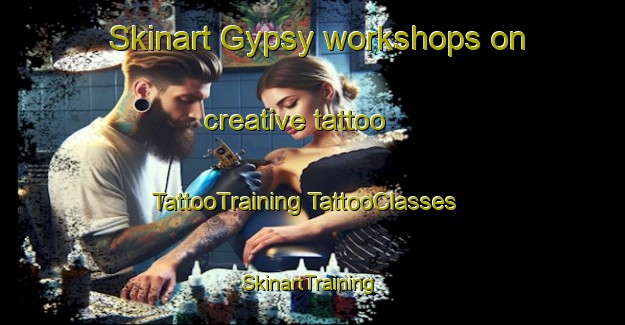 Skinart Gypsy workshops on creative tattoo | #TattooTraining #TattooClasses #SkinartTraining-United States