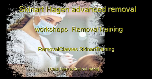 Skinart Hagen advanced removal workshops | #RemovalTraining #RemovalClasses #SkinartTraining-United States