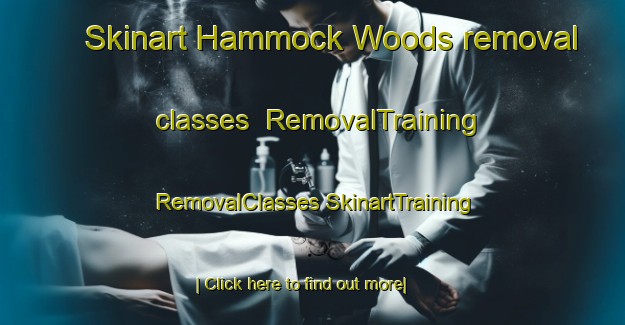 Skinart Hammock Woods removal classes | #RemovalTraining #RemovalClasses #SkinartTraining-United States