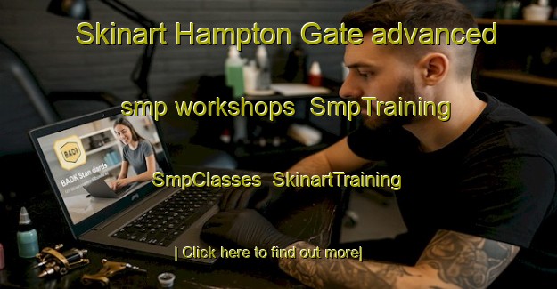 Skinart Hampton Gate advanced smp workshops | SmpTraining | SmpClasses | SkinartTraining-United States