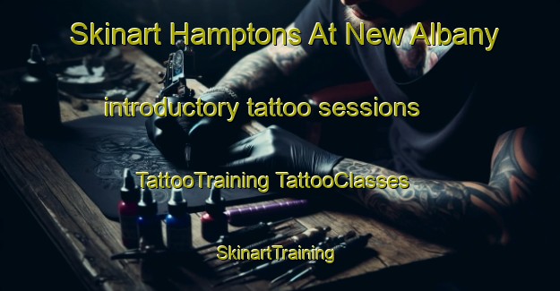 Skinart Hamptons At New Albany introductory tattoo sessions | #TattooTraining #TattooClasses #SkinartTraining-United States