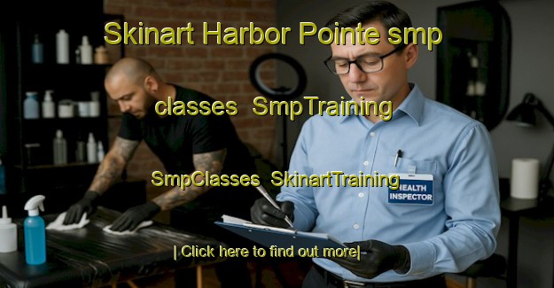Skinart Harbor Pointe smp classes | SmpTraining | SmpClasses | SkinartTraining-United States