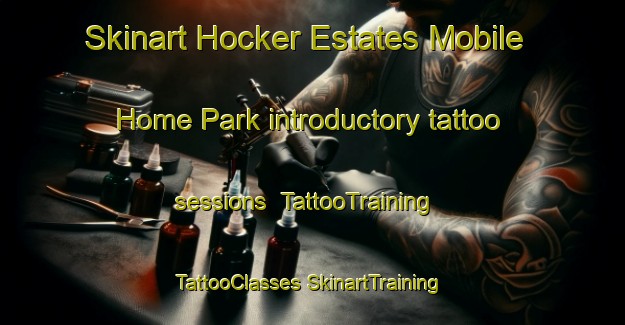 Skinart Hocker Estates Mobile Home Park introductory tattoo sessions | #TattooTraining #TattooClasses #SkinartTraining-United States