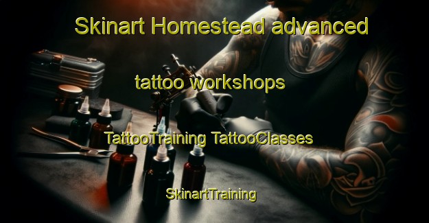 Skinart Homestead advanced tattoo workshops | #TattooTraining #TattooClasses #SkinartTraining-United States