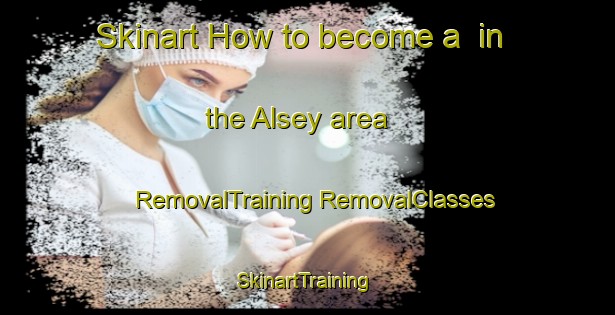 Skinart How to become a  in the Alsey area | #RemovalTraining #RemovalClasses #SkinartTraining-United States