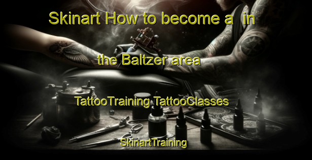 Skinart How to become a  in the Baltzer area | #TattooTraining #TattooClasses #SkinartTraining-United States