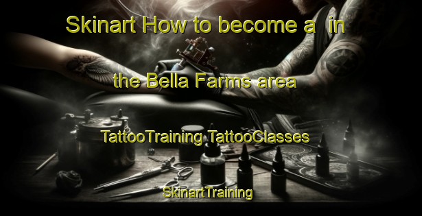 Skinart How to become a  in the Bella Farms area | #TattooTraining #TattooClasses #SkinartTraining-United States