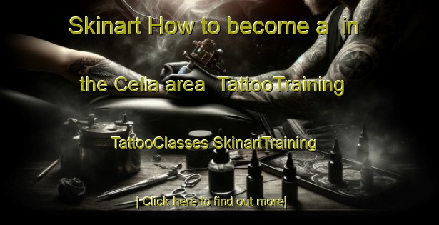 Skinart How to become a  in the Celia area | #TattooTraining #TattooClasses #SkinartTraining-United States