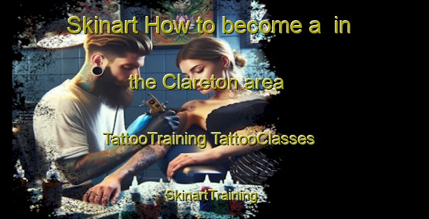 Skinart How to become a  in the Clareton area | #TattooTraining #TattooClasses #SkinartTraining-United States