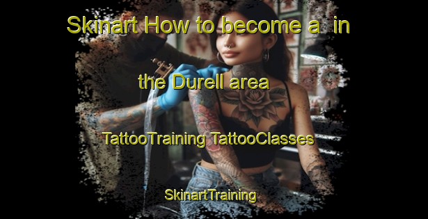 Skinart How to become a  in the Durell area | #TattooTraining #TattooClasses #SkinartTraining-United States