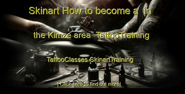 Skinart How to become a  in the Kimze area | #TattooTraining #TattooClasses #SkinartTraining-United States