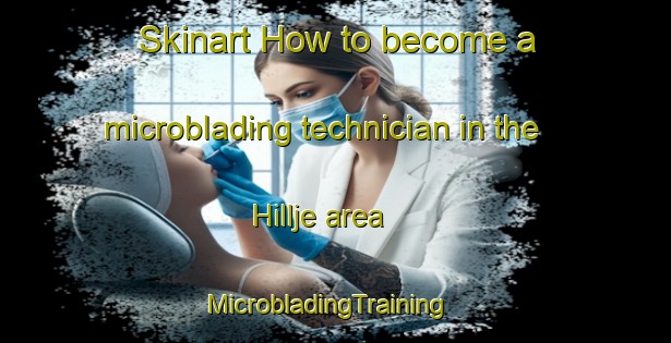 Skinart How to become a microblading technician in the Hillje area | MicrobladingTraining | MicrobladingClasses | SkinartTraining-United States